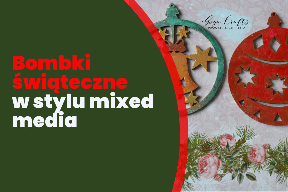 <strong>Bombki świąteczne w stylu mixed media</strong>