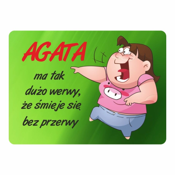 Magnes śmieszny z imieniem AGATA