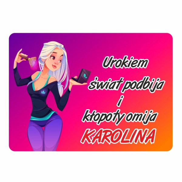 Magnes śmieszny z imieniem KAROLINA