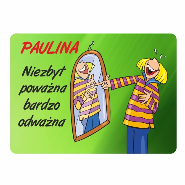 Magnes śmieszny z imieniem PAULINA